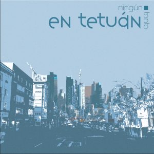 En Tetuán - Ningún Tonto
